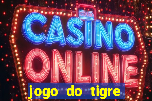 jogo do tigre plataforma nova